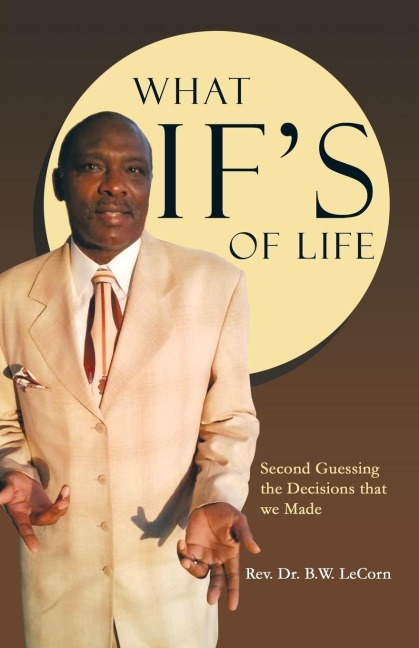 What Ifs of Life: Second Guessing the Decisions That We Made