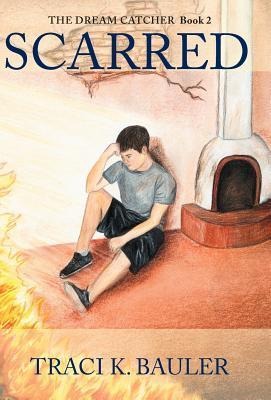 Scarred: The Dream Catcher Book 2