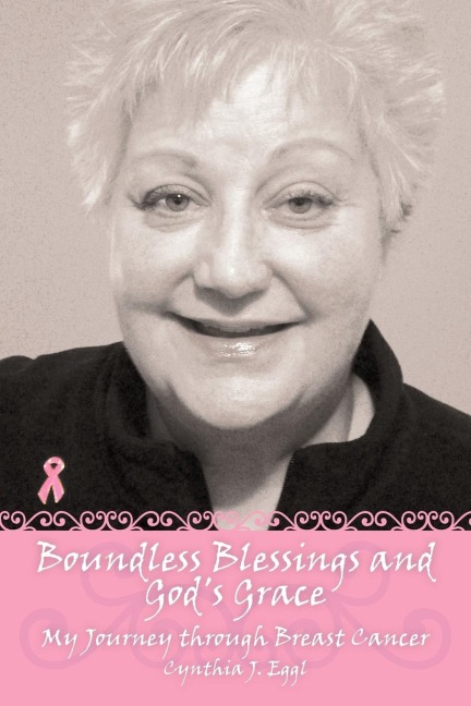 Boundless Blessings and Gods Grace: My Journey Through Breast Cancer
