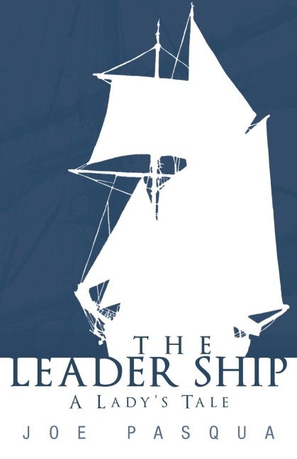The Leader Ship: A Ladys Tale