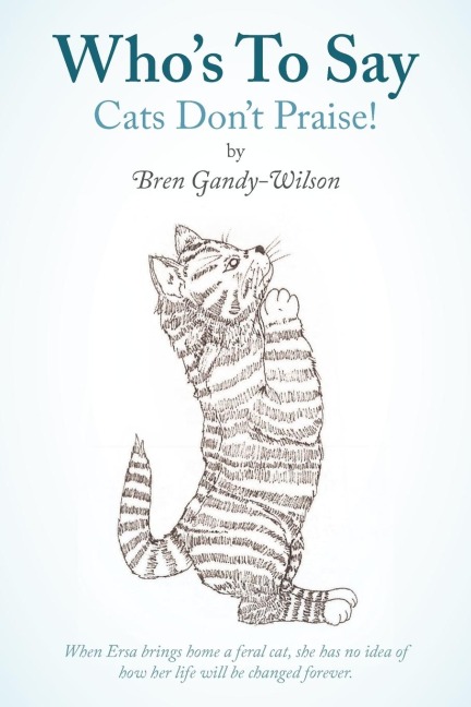 Whos to Say Cats Dont Praise!