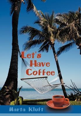 Lets Have Coffee