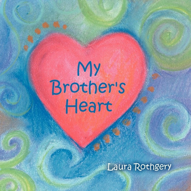 My Brothers Heart