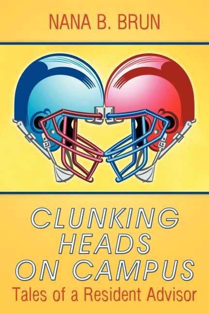 Clunking Heads on Campus: Tales of a Resident Advisor