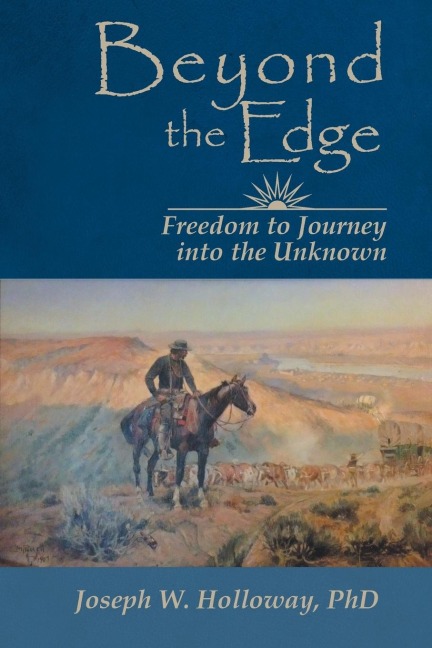 Beyond the Edge: Freedom to Journey Into the Unknown
