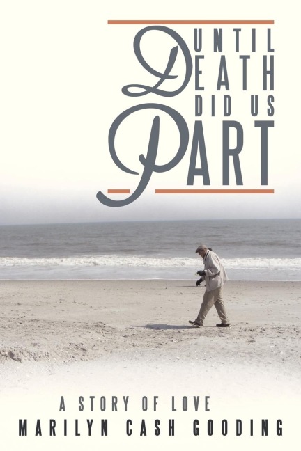 Until Death Did Us Part: A Story of Love