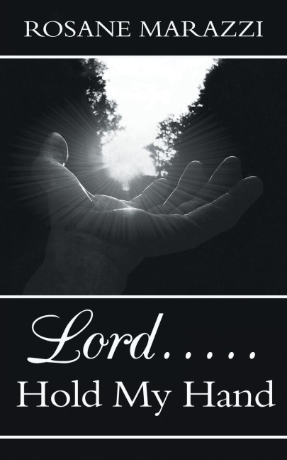 Lord.....Hold My Hand