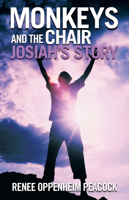 Monkeys and the Chair: Josiahs Story