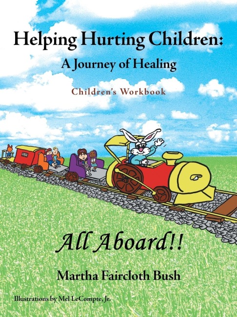 Helping Hurting Children: A Journey of Healing: Children's Workbook