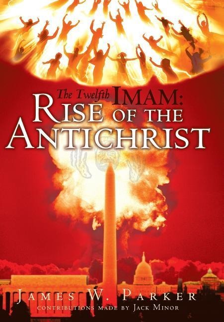 The Twelfth Imam: Rise of the Antichrist