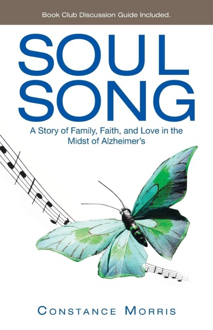 Soul Song: A Story of Family, Faith, and Love in the Midst of Alzheimers