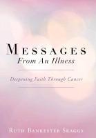 Messages from an Illness: Deepening Faith Through Cancer