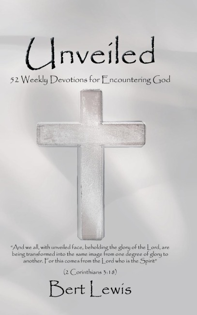 Unveiled: 52 Weekly Devotions for Encountering God