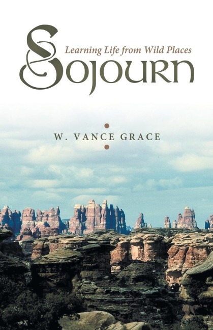 Sojourn: Learning Life from Wild Places