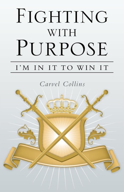 Fighting with Purpose: Im in It to Win It