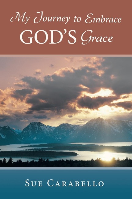 My Journey to Embrace Gods Grace