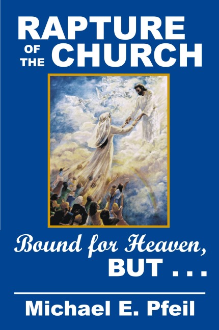 Rapture of the Church: Bound for Heaven, But...