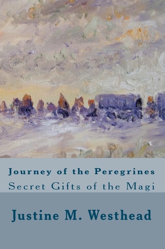 JOURNEY of the PEREGRINES Secret Gifts of the Magi