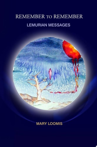 Remember to Remember Lemurian Messages