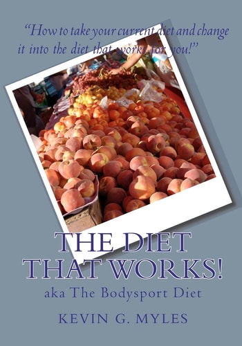 The Diet That Works AKA The Bodysport Diet