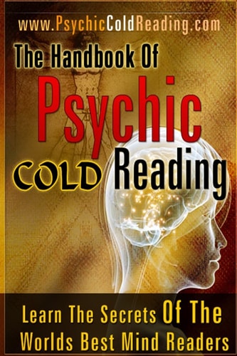 The Handbook Of Psychic Cold Reading Psychic Reading For The Non-Psychic