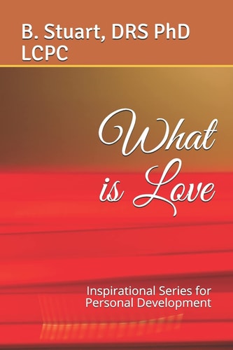 What Is Love Inspirational Series for Personal Development