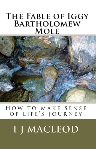 The Fable of Iggy Bartholomew Mole