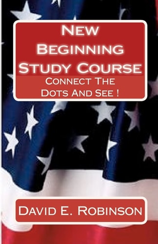 New Beginning Study Course Connect The Dots And See !