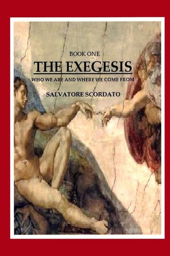 Book One - The Exegesis Who We Are And Where We Come From