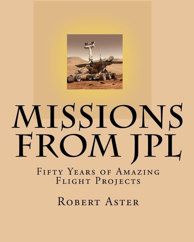 Missions from JPL Fifty Years of Amazing Flight Projects
