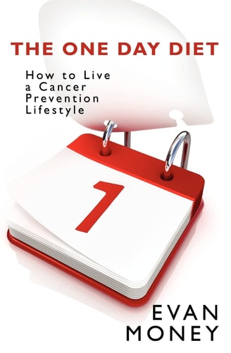 The One Day Diet How to Live a Cancer Prevention Lifestyle