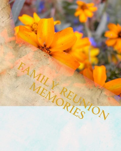 Family Reunion Memories Preserve Familes Memories