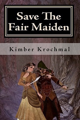Save the Fair Maiden A Choose Your Own Adventure Story