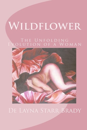 Wildflower The Unfolding Evolution of a Woman