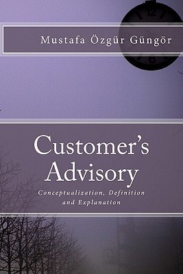 Customer's Advisory Conceptualization, Definition and Explanation