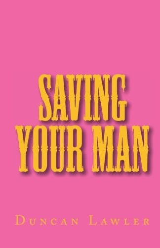 Saving Your Man