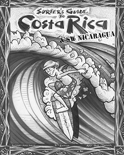 The Surfer's Guide to Costa Rica and SW Nicaragua