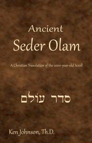 Ancient Seder Olam A Christian Translation of the 2000-Year-Old Scroll