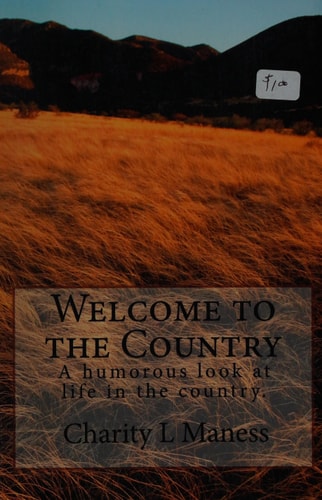 Welcome to the Country A Humorous Look at Life in the Country