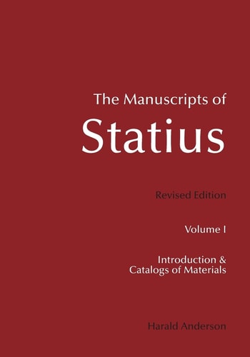 The Manuscripts of Statius: Introduction and catalogs of materials