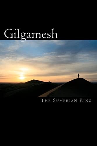Gilgamesh The Sumerian King
