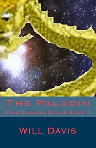 The Paladin Star Dragon Series Book 1