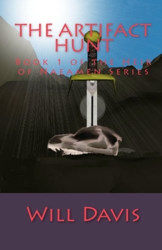 The Artifact Hunt Book 1 of the Heir of Naeamen Series
