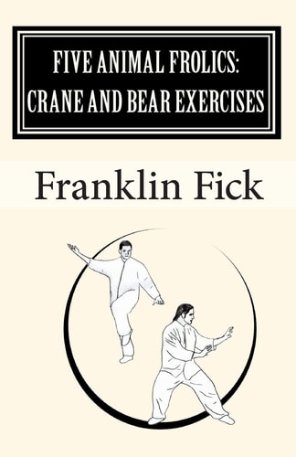 Five Animal Frolics Crane and Bear Exercises