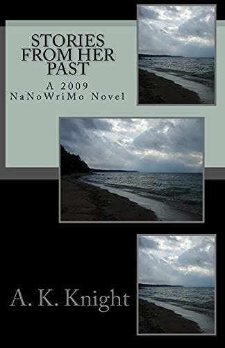 Stories from Her Past NaNoWriMo 2009