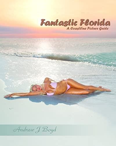 Fantastic Florida A Coastline Picture Guide