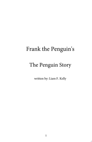 Frank The Penguin's The Penguin Story: A Dramatic Story of a Penguin and His Friend