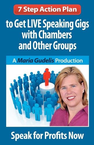 7 Step Action Plan Get LIVE Speaking Gigs with Chambers and Other Groups