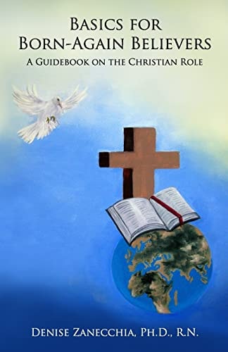 Basics for Born-Again Believers A Guidebook on the Christian Role