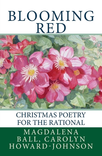 Blooming Red Christmas Poetry for the Rational